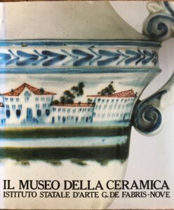 IL MUSEO DELLA CERAMICA. ISTITUTO STATALE D’ARTE G. DE FABRIS-NOVE