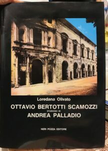 OTTAVIO BERTOTTI SCAMOZZI STUDIOSO DI ANDREA PALLADIO