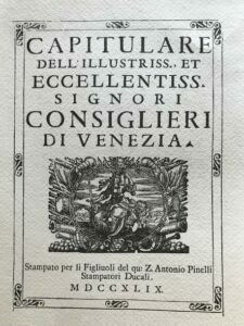 CAPITULARE DELL’ILLUSTRISS., ET ECCELLENTISS. SIGNORI CONSIGLIERI DI VENEZIA. ANASTATICA