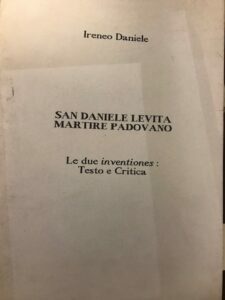 SAN DANIELE LEVITA MARTIRE PADOVANO. LE DUE INVENTIONES TESTO E …