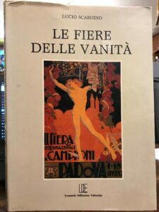 LE FIERE DELLE VANITA’. MANIFESTI PUBBLICITARI PADOVANI 1895-1945