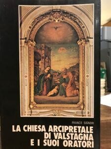 LA CHIESA ARCIPRETALE DI VALSTAGNA E I SUOI ORATORI