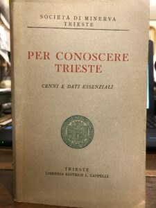 PER CONOSCERE TRIESTE. CENNI E DATI ESSENZIALI