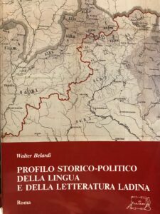 PROFILO STORICO-POLITICO DELLA LINGUA E DELLA LETTERATURA LADINA