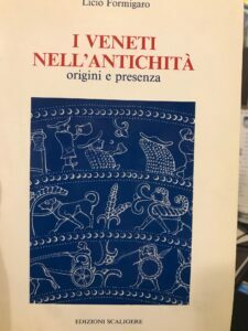 I VENETI NELL’ANTICHITA’. ORIGINI E PRESENZA