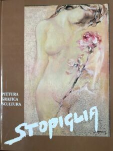 STOPIGLIA PITTURA GRAFICA SCULTURA