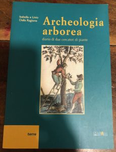 ARCHEOLOGIA ARBOREA. DIARIO DI DUE CERCATORI DI PIANTE