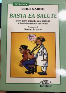 BASTA EA SALUTE. ERBE, DIETE, PROVERBI, CURE PRATICHE E SANTI …