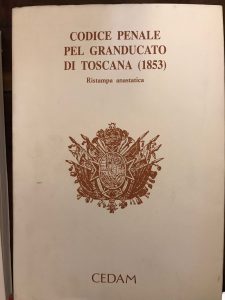 CODICE PENALE PEL GRANDUCATO DI TOSCANA (1853) RISTAMPA ANASTATICA