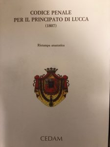 CODICE PENALE PER IL PRINCIPATO DI LUCCA (1807) RISTAMPA ANASTATICA