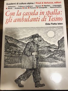 CON LA CASSELA IN SPALLA: GLI AMBULANTI DI TESINO