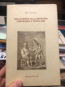 DALLA MAGIA ALLA MEDICINA CONTADINA E POPOLARE