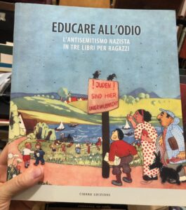 EDUCARE ALL’ODIO. L’ANTISEMITISMO NAZISTA IN TRE LIBRI PER RAGAZZI