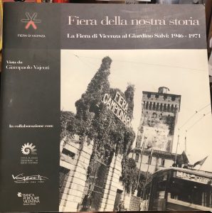 FIERA DELLA NOSTRA STORIA. LA FIERA DI VICENZA AL GIARDINO …