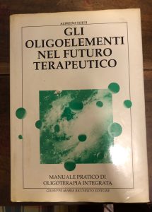 GLI OLIGOELEMENTI NEL FUTURO TERAPEUTICO – MANUALE PRATICO DI OLIGOTERAPIA …