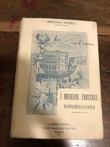 I MODERNI PROCESSI FOTOMECCANICI. FOTOTIPOGRAFIA- FOTOLITOGRAFIA- FOTOCOLLOGRAFIA- FOTOCALCOGRAFIA- FOTOMODELLATURA- TRICROMIA
