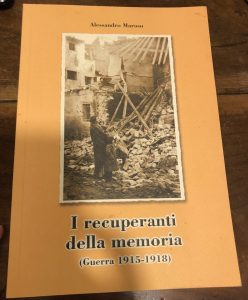 I RECUPERANTI DELLA MEMORIA (GUERRA 1915-1918)