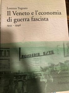 IL VENETO E L’ECONOMIA DI GUERRA FASCISTA 1935-1946