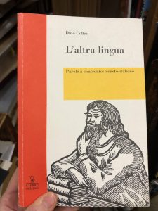 L’ALTRA LINGUA. PAROLE A CONFRONTO: VENETO-ITALIANO