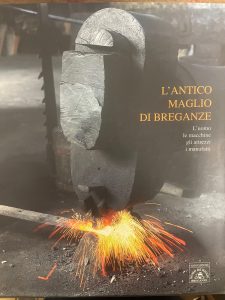 L’ANTICO MAGLIO DI BREGANZE. L’UOMO LE MACCHINE GLI ATTREZZI I …