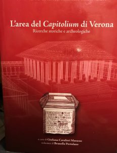 L’AREA DEL CAPITOLIUM DI VERONA. RICERCHE STORICHE E ARCHEOLOGICHE
