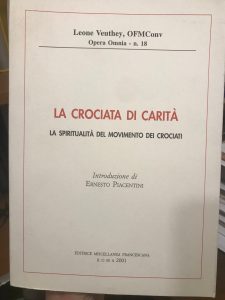LA CROCIATA DI CARITA’. LA SPIRITUALITA’ DEL MOVIMENTO DEI CROCIATI