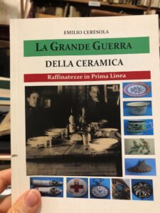 LA GRANDE GUERRA DELLA CERAMICA. RAFFINATEZZE IN PRIMA LINEA