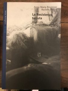LA RESISTENZA TACIUTA. DODICI VITE DI PARTIGIANE PIEMONTESI