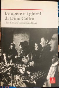 LE OPERE E I GIORNI DI DINO COLTRO