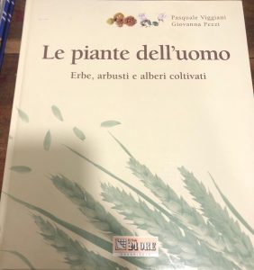 LE PIANTE DELL’UOMO. ERBE , ARBUSTI E ALBERI COLTIVATI