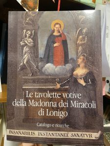 LE TAVOLETTE VOTIVE DELLA MADONNA DEI MIRACOLI DI LONIGO. CATALOGO …