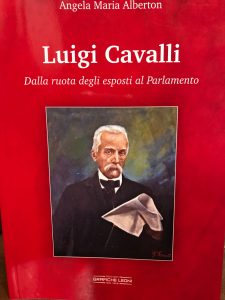 LUIGI CAVALLI. DALLA RUOTA DEGLI ESPOSTI AL PARLAMENTO