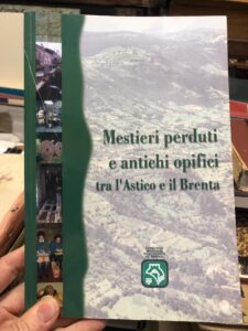 MESTIERI PERDUTI E ANTICHI OPIFICI TRA L’ASTICO E IL BRENTA