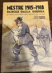 MESTRE 1915-1918 PAROLE DALLA GUERRA . LETTERE E DOCUMENTI DALL’ARCHIVIO …