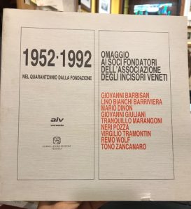 OMAGGIO AI SOCI FONDATORI DELL’ ASSOCIAZIONE DEGLI INCISORI VENETI 1952 …