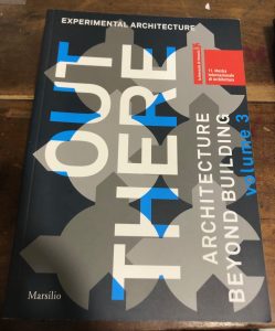 OUT THERE. ARCHITECTURE BEYOND BUILDING VOLUME 3
