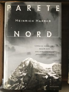 PARETE NORD. L’EROICA CONQUISTA DELL’EIGER: UNA STRAORDINARIA AVVENTURA UMANA