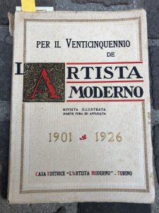 PER IL VENTICINQUENNIO DE L’ARTISTA MODERNO 1901-1926