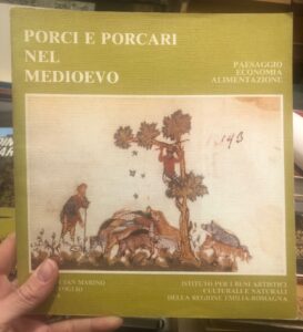 PORCI E PORCARI NEL MEDIOEVO. PAESAGGIO- ECONOMIA-ALIMENTAZIONE