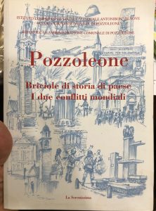 POZZOLEONE. BRICIOLE DI STORIA DI PAESE. I DUE CONFLITTI MONDIALI