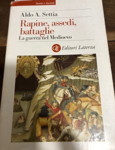 RAPINE, ASSEDI, BATTAGLIE. LA GUERRA NEL MEDIOEVO