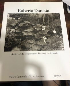 ROBERTO DONETTA, PIONIERE DELLA FOTOGRAFIA NEL TICINO DI INIZIO SECOLO