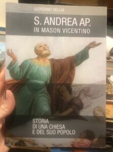 S. ANDREA AP. IN MASON VCENTINO. STORIA DI UNA CHIESA …