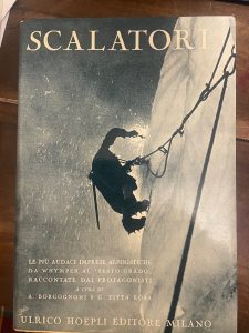 SCALATORI. LE PIU’ AUDACI IMPRESE ALPINISTICHE DA WHYMPER AL SESTO …