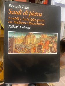 SCUDI DI PIETRA. I CASTELLI E L’ARTE DELLA GUERRA TRA …