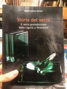 STORIA DEL VETRO. IL VETRO PREINDUSTRIALE DALLA LIGURIA A NEWCASTLE