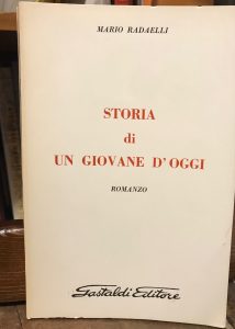STORIA DI UN GIOVANE D’OGGI. ROMANZO
