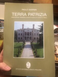 TERRA PATRIZIA, ARISTOCRAZIE TERRIERE E SOCIETA’ RURALE IN VENETO E …