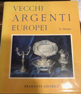 VECCHI ARGENTI EUROPEI STORIA E SPLENDORI DELL’ARGENTERIA DA TAVOLA IN …