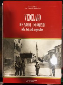 VEDELAGO DUE PARROCI UNA COMUNITA' NELLA STORIA DELLA COOPERAZIONE